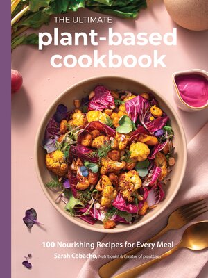 The Ultimate Plant-Based Cookbook - ebook